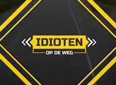 Idioten op de weg